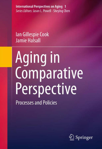 Aging in Comparative Perspective: Processes and Policies