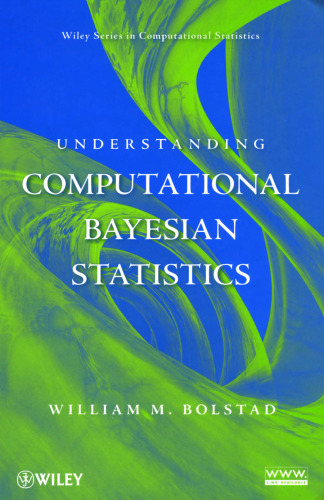 Understanding Computational Bayesian Statistics (Wiley Series in Computational Statistics)