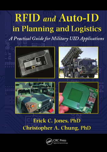RFID and Auto-ID in Planning and Logistics: A Practical Guide for Military UID Applications