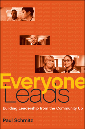 Everyone Leads: Building Leadership from the Community Up