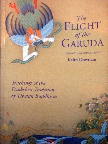 The Flight of the Garuda: Teachings of the Dzokchen Tradition of Tibetan Buddhism