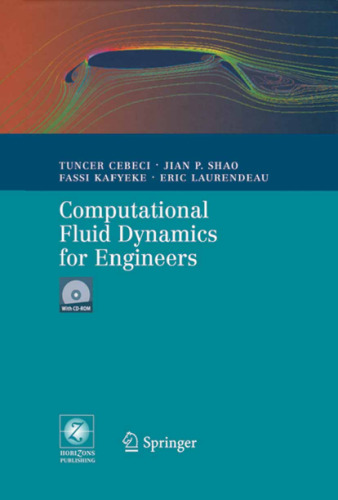 Computational Fluid Dynamics for Engineers: From Panel to Navier-Stokes Methods with Computer Programs