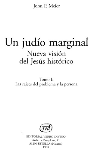 Un judío marginal: nueva visión del Jesús histórico, Volume 1