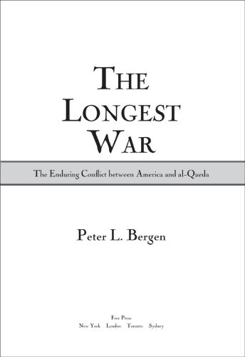 The Longest War: The Enduring Conflict between America and Al-Qaeda