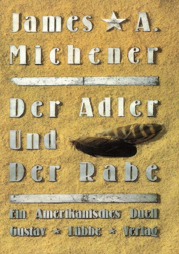 Der Adler und der Rabe. Ein amerikanisches Duell