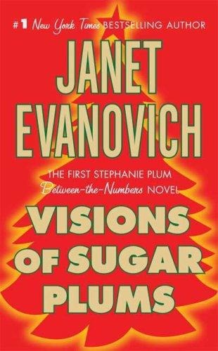 Visions of Sugar Plums: A Stephanie Plum Holiday Novel
