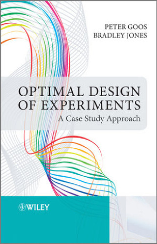 Optimal Design of Experiments: A Case Study Approach