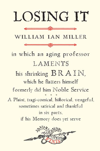 Losing It: In which an Aging Professor Laments His Shrinking Brain..