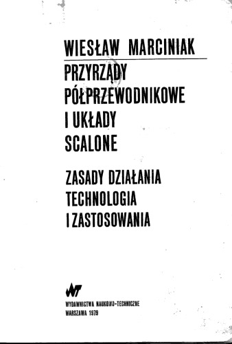 Przyrządy półprzewodnikowe i układy scalone: zasady działania, technologia i zastosowania
