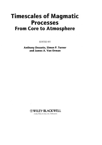 Timescales of Magmatic Processes: From Core to Atmosphere