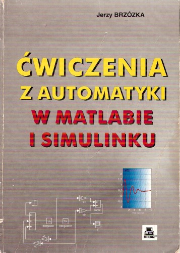 Ćwiczenia z Automatyki w Matlabie i Simulinku