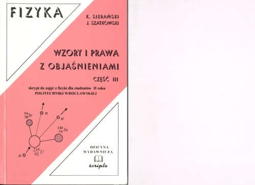 Fizyka: wzory i prawa z objaśnieniami, Część 3: skrypt do zajęć z fizyki dla studentów II roku,