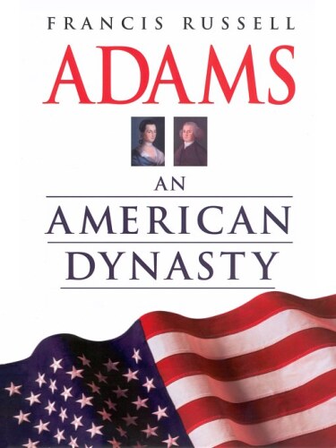 Adams: An American Dynasty