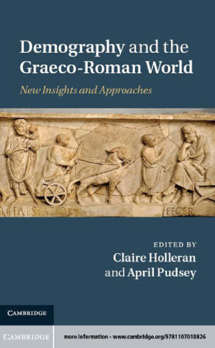 Demography and the Graeco-Roman World: New Insights and Approaches