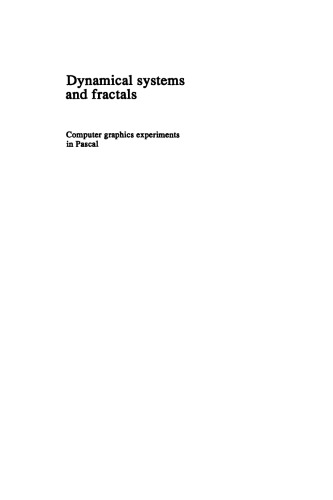 Dynamical Systems and Fractals: Computer Graphics Experiments with Pascal