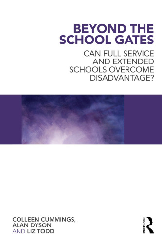 Beyond the school gates: can full service and extended schools overcome disadvantage?