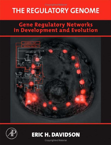 The Regulatory Genome: Gene Regulatory Networks In Development And Evolution