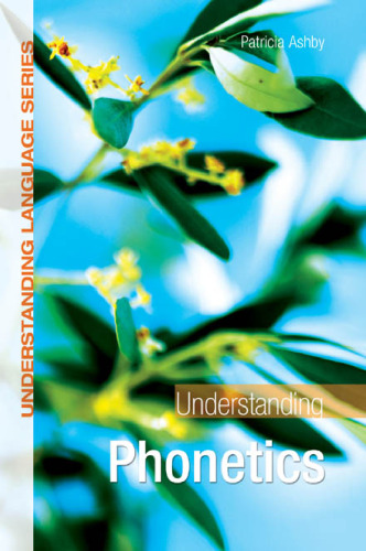 Understanding Phonetics (Understanding Language)