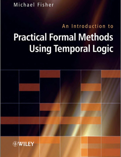 An Introduction to Practical Formal Methods Using Temporal Logic