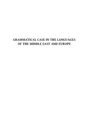 Grammatical Case in the Languages of the Middle East and Beyond: Acts of the International Colloquium Variations, concurrence et evolution des cas ... (Studies in Ancient Oriental Civilization)