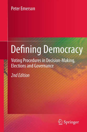 Defining Democracy: Voting Procedures in Decision-Making, Elections and Governance