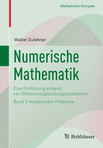 Numerische Mathematik: Eine Einführung anhand von Differentialgleichungsproblemen Band 2: Instationäre Probleme