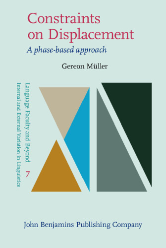 Constraints on Displacement: A phase-based approach (Language Faculty and Beyond)