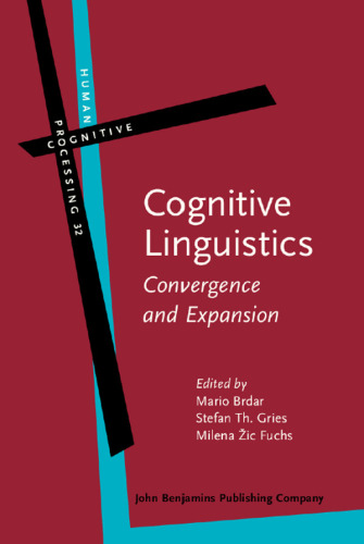 Cognitive Linguistics: Convergence and Expansion (Human Cognitive Processing)