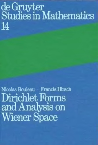 Dirichlet Forms and Analysis on Wiener Space