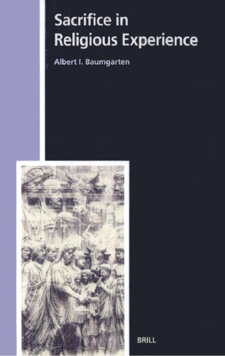 Sacrifice in Religious Experience (Numem Book Series: Studies in the History of Religions)