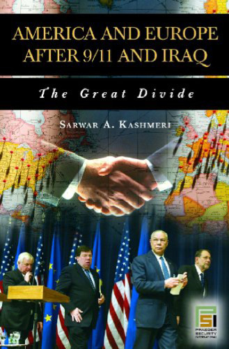 America and Europe after 9 11 and Iraq: The Great Divide