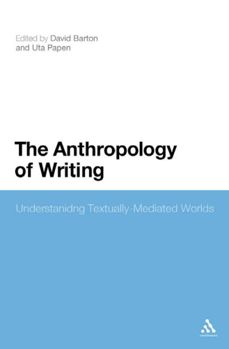 Anthropology of Writing: Understanding Textually-Mediated Worlds