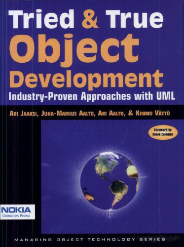 Tried and True Object Development: Industry-Proven Approaches with UML (SIGS: Managing Object Technology)