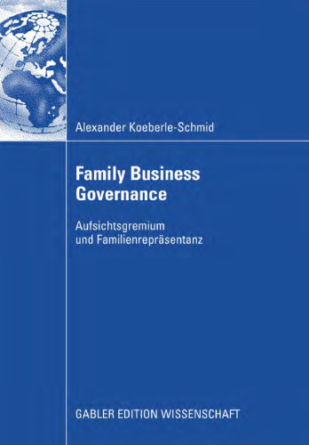 Family Business Governance: Aufsichtsgremium und Familienrepräsentanz