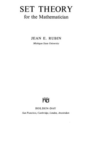 Set Theory for the Mathematician (Holden-Day Series in Mathematics)