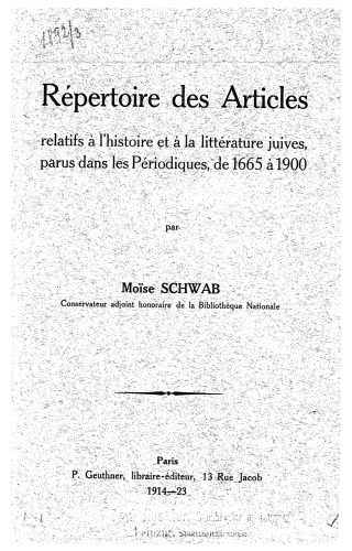 Répertoire des Articles relatifs à l'histoire et à la littérature juives, parus dans les Périodiques, de 1665 à 1900