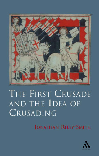 First Crusade and The Idea of Crusading