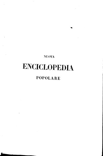 nuova enciclopedia popolare ovvero dizionario generale di scienze, lettere, arti, storia, geografia, ecc. ecc. - volume 3 (C-CLUVERIO)