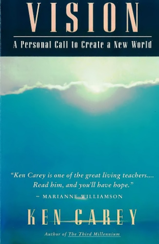 Vision: A Personal Call to Create a New World