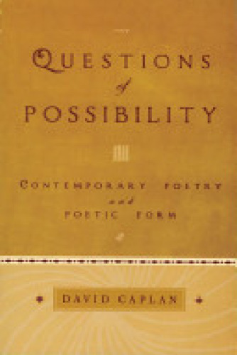 Questions of Possibility: Contemporary Poetry and Poetic Form