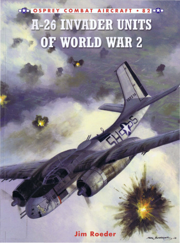 A-26 Invader Units of World War 2 (Combat Aircraft 82)