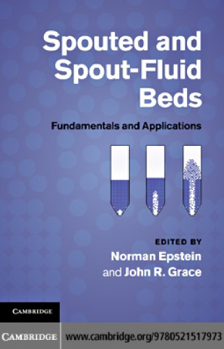 Spouted and Spout-Fluid Beds: Fundamentals and Applications