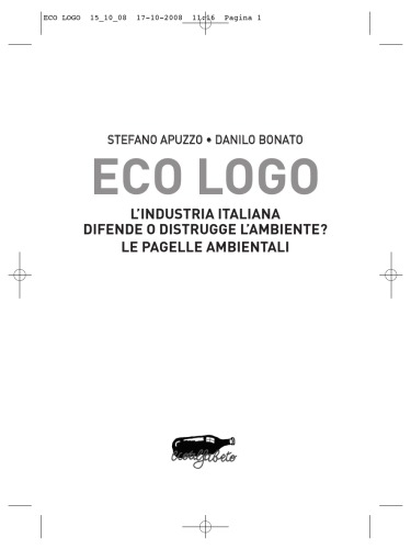 Eco logo. L'industria italiana difende o distrugge l'ambiente? Le pagelle ambientali