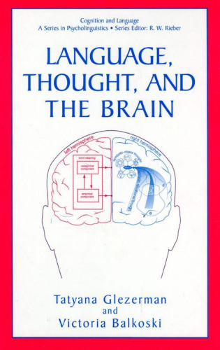 Language, Thought, and the Brain (Cognition and Language: A Series in Psycholinguistics)