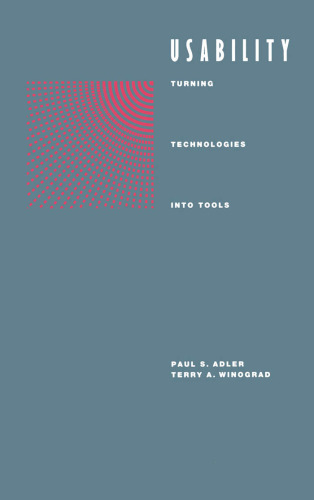 Usability: Turning Technologies into Tools