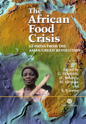 The African Food Crisis: Lessons from the Asian Green Revolution (Cabi Publishing)