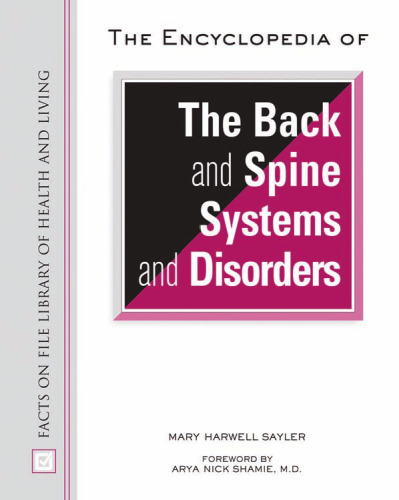 The Encyclopedia of the Back and Spine Systems and Disorders (Facts on File Library of Health and Living)