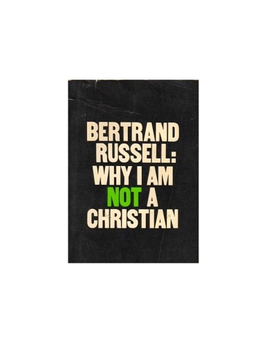 Why I Am Not A Christian