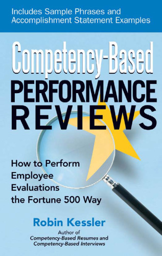 Competency-based Performance Reviews: How to Perform Employee Evaluations the Fortune 500 Way