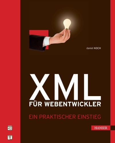 XML für Webentwickler: Ein praktischer Einstieg